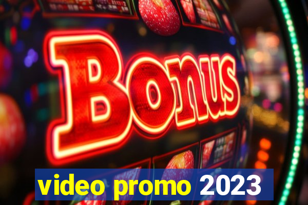 video promo 2023